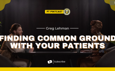 Greg Lehman: Finding Common Ground with Your Patients