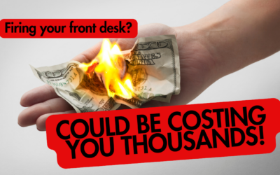 Firing Your Front Desk Star Could Cost You THOUSANDS